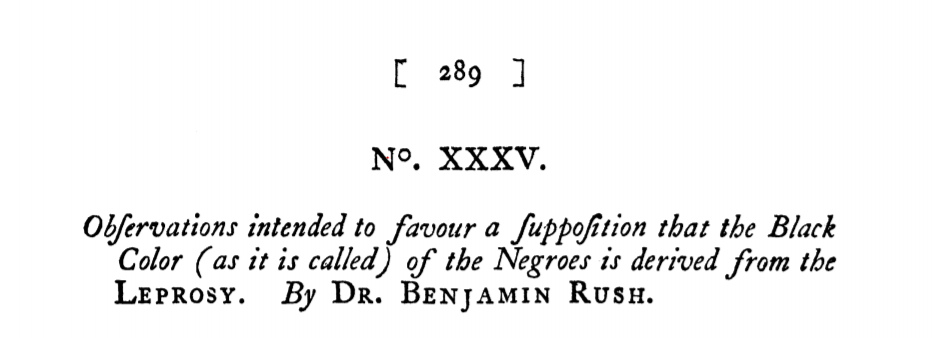 Title page of "Observations intended to favour a supposition that the Black Color (as it is called) of the Negroes is derived from the Leprosy" by Dr. Benjamin Rush.